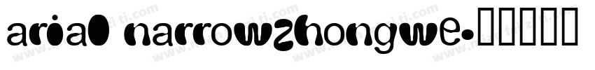 arial narrowzhongwe字体转换